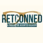 RetConned Podcast