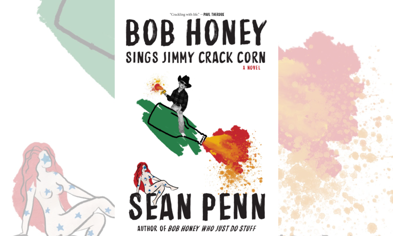 #1635: Sean Penn’s “Bob Honey Sings Jimmy Crack Corn”