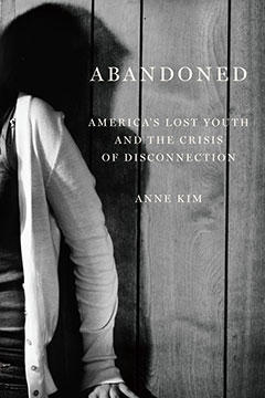 Book: "Abandoned: America's Lost Youth and the Crisis of Disconnection"