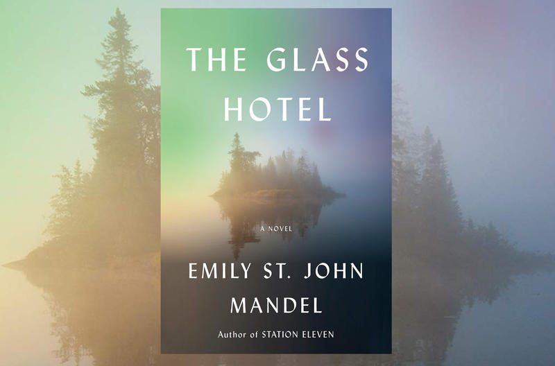 #1660: Emily St. John Mandel’s “The Glass Hotel” | The Book Show