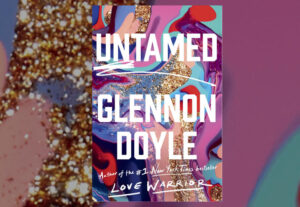 Glennon Doyle's "Untamed"