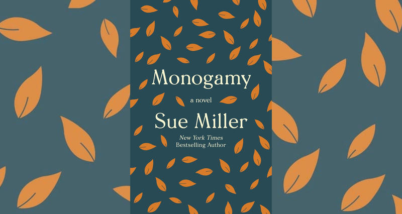 #1684: Sue Miller “Monogamy” | The Book Show.