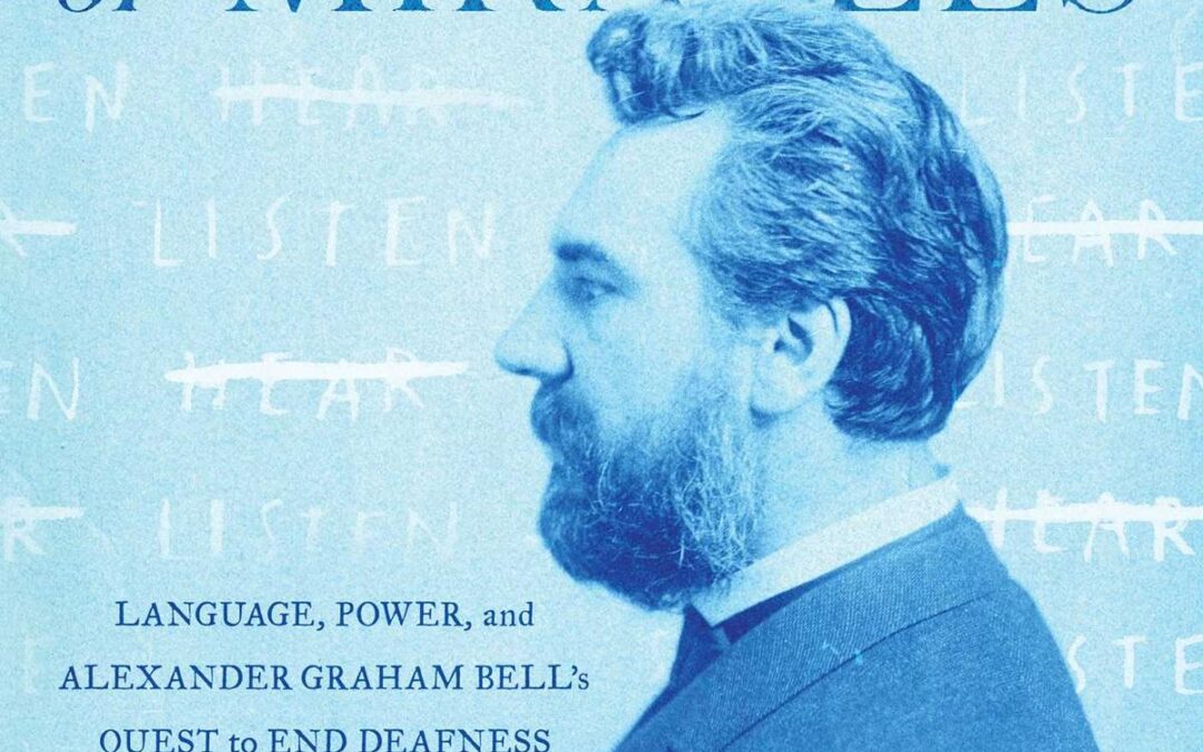 #1601: Alexander Graham Bell & The Deaf World | The Best Of Our Knowledge