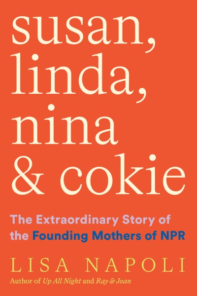 #1750: Lisa Napoli’s “Susan, Linda, Nina & Cokie” | The Book Show