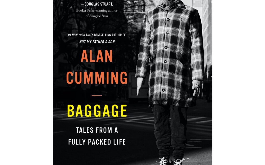 #1742: Alan Cumming’s “Baggage: Tales of a Fully Packed Life” | The Book Show
