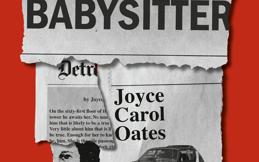 The Book Show #1783 – Joyce Carol Oates – Babysitter