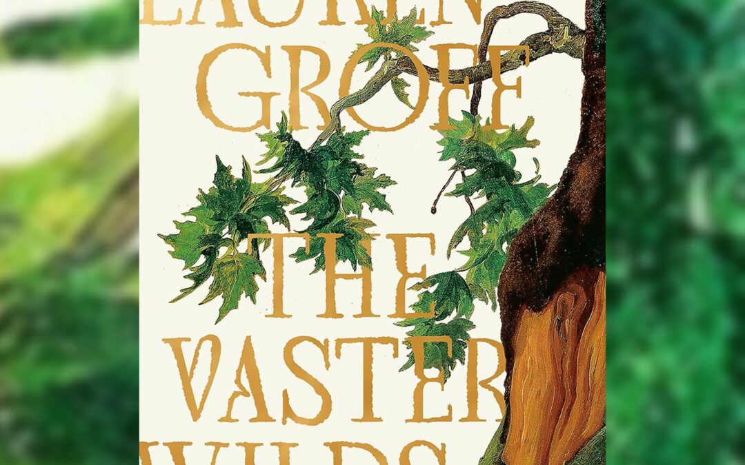 Book Show – Lauren Groff – The Vaster Wilds