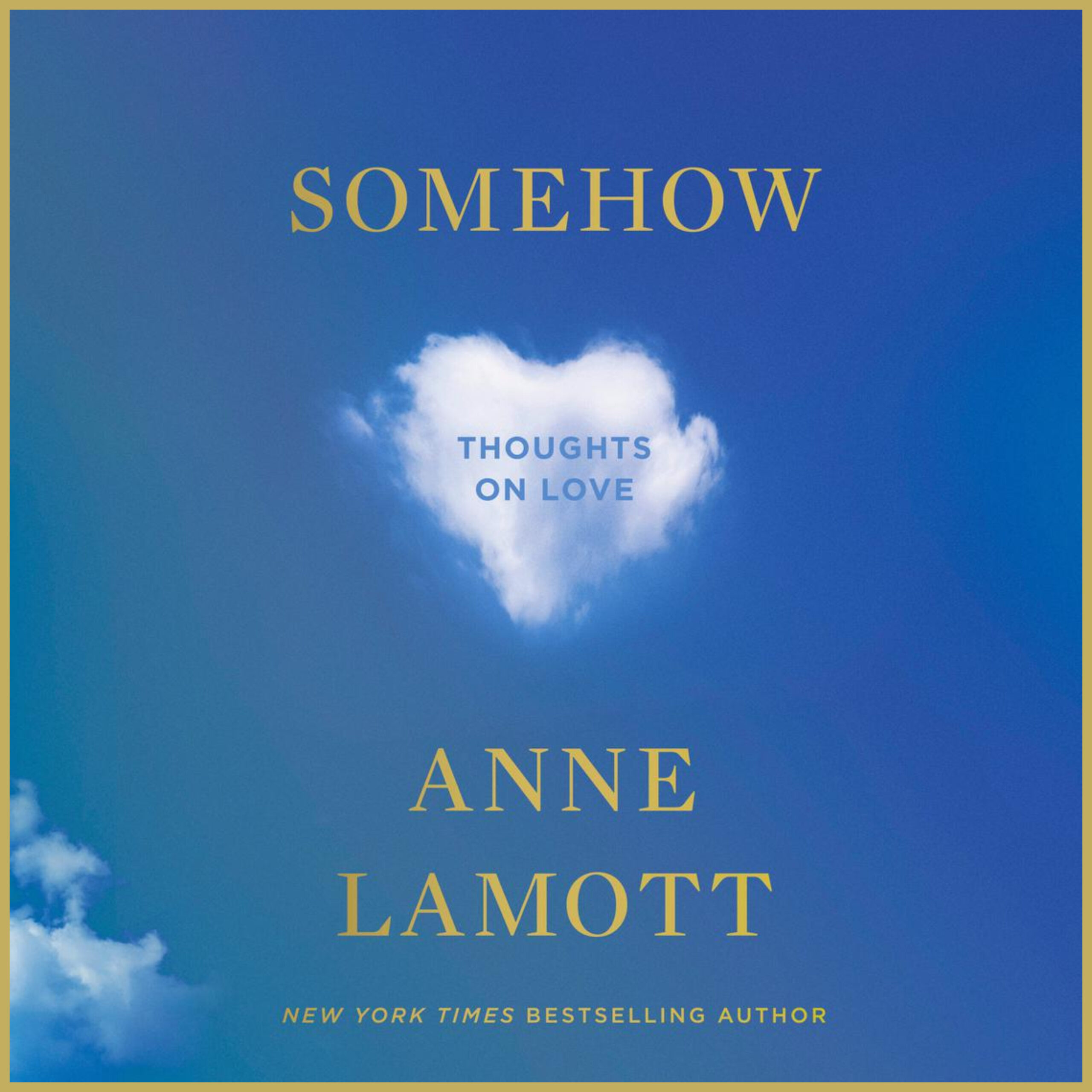 The Book Show | Anne Lamott – Somehow: Thoughts on Love