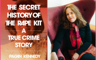 Pagan Kennedy on “The Secret History of the Rape Kit”