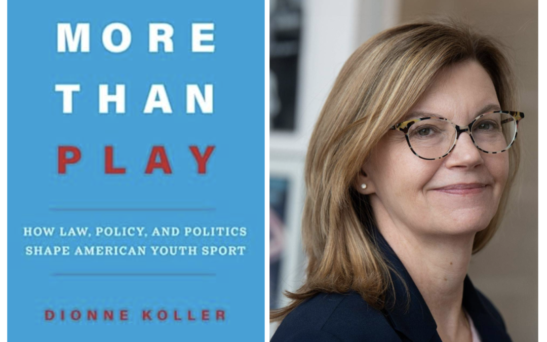 Dionne Koller on why youth sports are “More Than Play”
